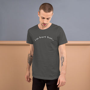 "I'm hurt but..." t-shirt Who hurt you Collection